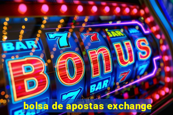 bolsa de apostas exchange